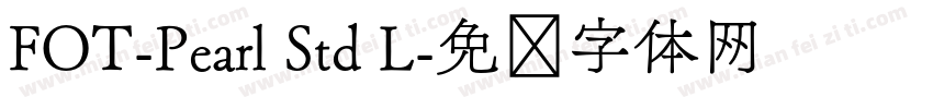 FOT-Pearl Std L字体转换
